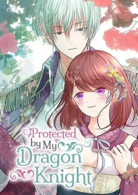 Protected by My Dragon Knight