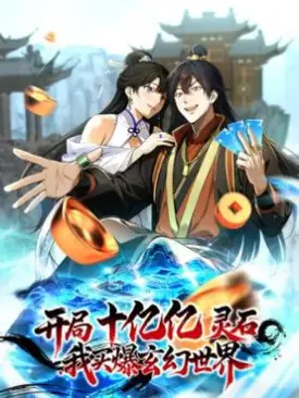 Starting with Ten Billion Spirit Stones, I Buy Out the Fantasy World